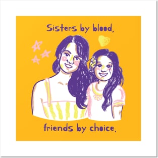 Sweet Sister: Sisters by blood, friends by choice Posters and Art